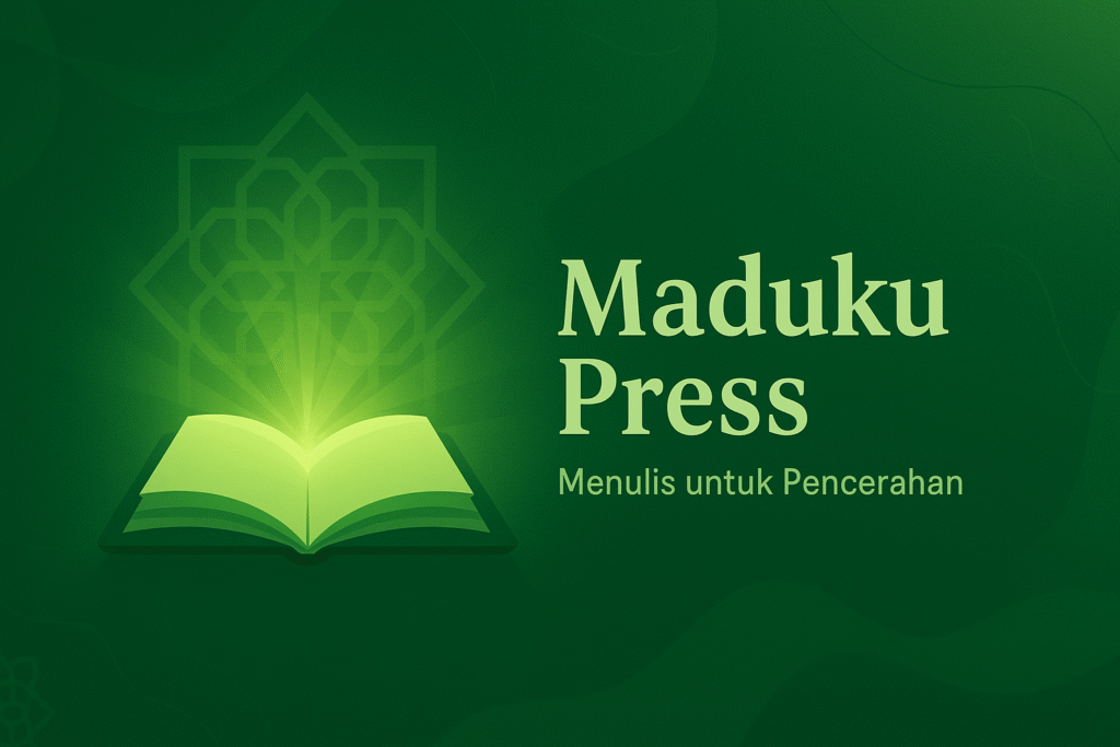 Menulis untuk Pencerahan: Visi Penerbit Maduku dalam Membangun Tradisi Keilmuan Islam Moderat